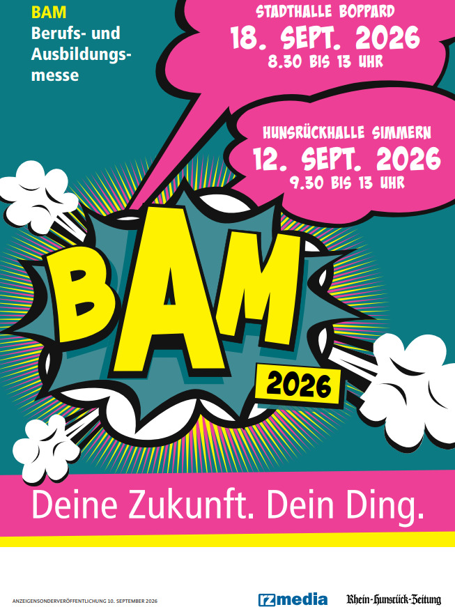 Sonderveröffentlichung BAM Berufs- und Ausbildungsmesse Boppard und Simmern Sonderveröffentlichung BAM Berufs- und Ausbildungsmesse Boppard und Simmern